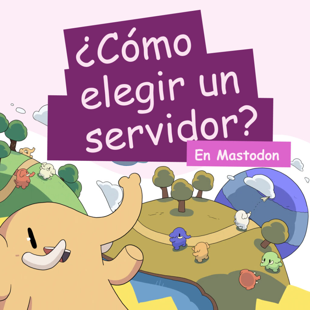 Banner con elefantes y planetas ilustrados con el estilo de mastodon.social. El texto lee: ¿Cómo elegir un servidor? en Mastdon